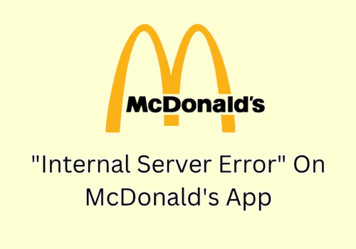 How To Fix Internal Server Error On McDonalds App
