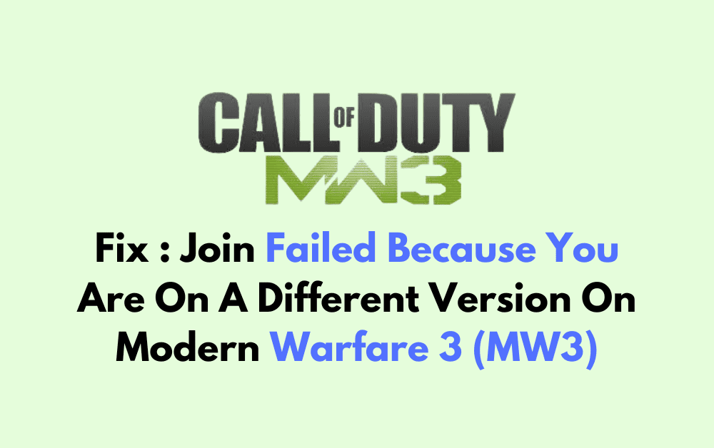 How To Fix Join Failed Because You Are On A Different Version On Modern Warfare 3 MW3 1