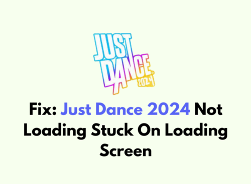 How To Fix Just Dance 2024 Not Loading Stuck On Loading Screen