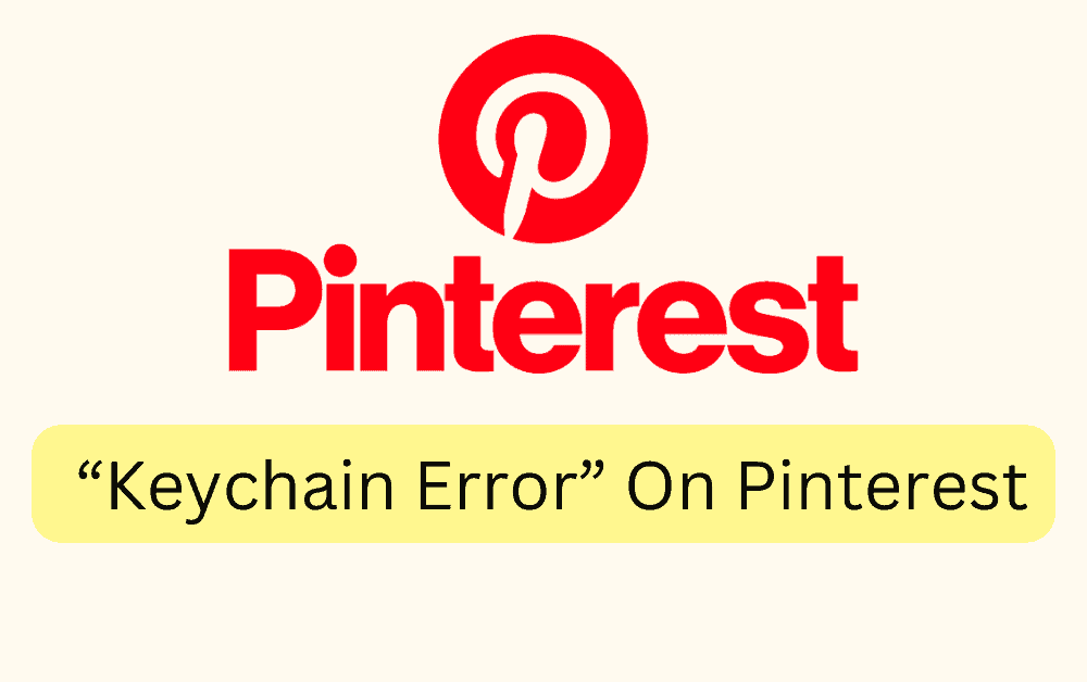 How To Fix Keychain Error On Pinterest