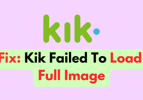 How to Fix Kik Failed To Load Full Image 6 How To Fix Kik Failed To Load Full Image