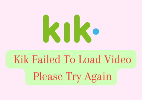How to Fix Kik Failed To Load Video Please Try Again 5 How To Fix Kik Failed To Load Video Please Try Again