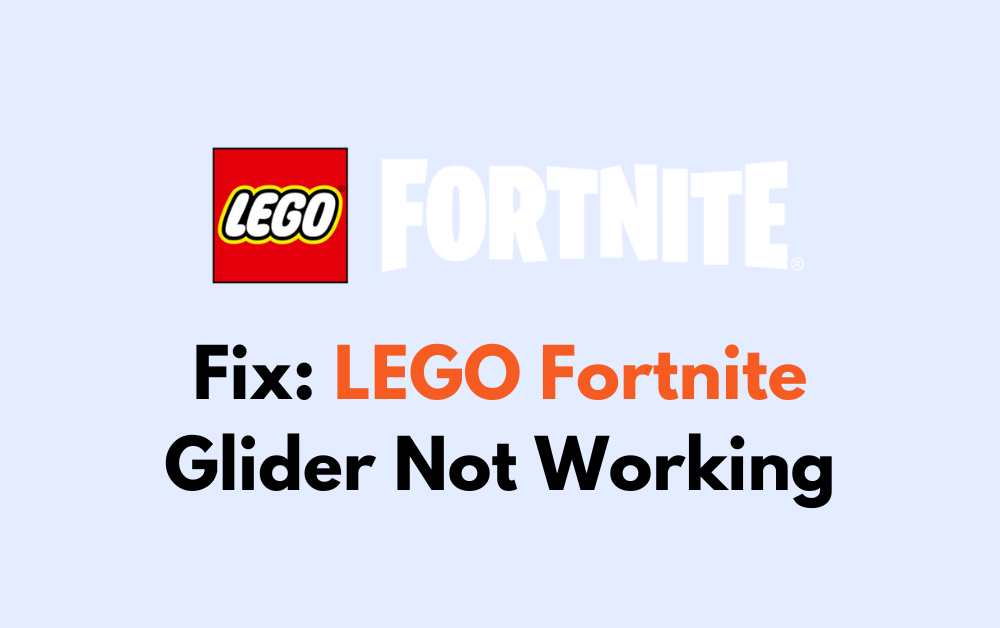 How To Fix LEGO Fortnite Glider Not Working