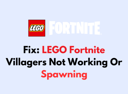 How To Fix LEGO Fortnite Villagers Not Working Or Spawning