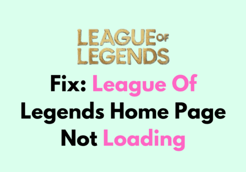 How To Fix League Of Legends Home Page Not Loading