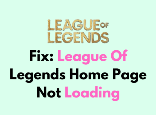 How To Fix League Of Legends Home Page Not Loading