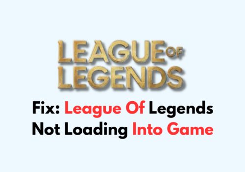 How To Fix League Of Legends Not Loading Into Game