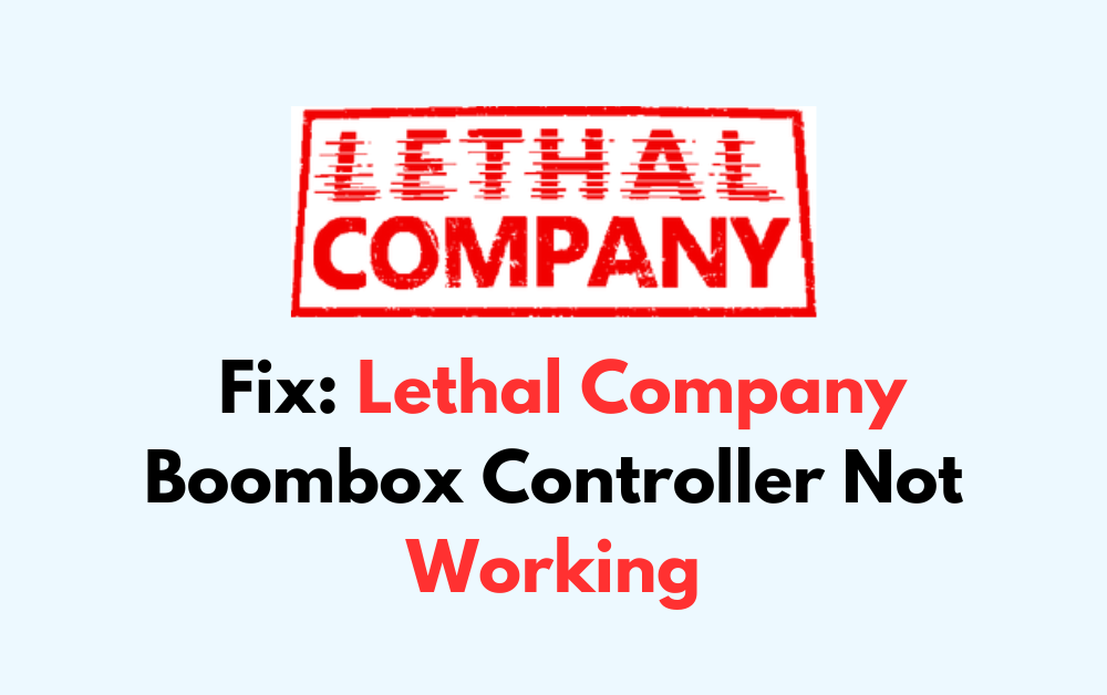 How To Fix Lethal Company Boombox Controller Not Working