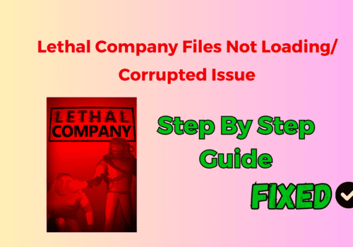 How To Fix Lethal Company Files Not Loading/ Corrupted Issue