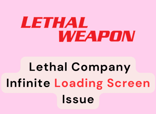How To Fix Lethal Company Infinite Loading Screen Issue