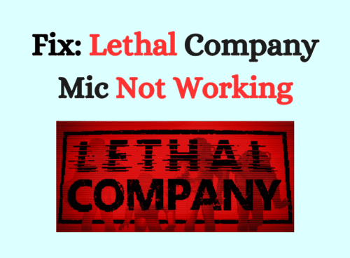 How To Fix Lethal Company Mic Not Working