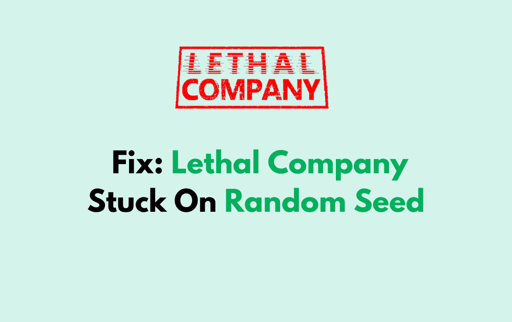 How To Fix Lethal Company Stuck On Random Seed