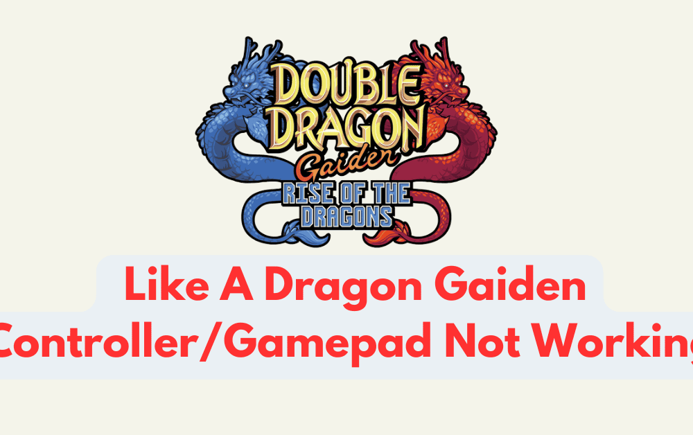 How To Fix Like A Dragon Gaiden ControllerGamepad Not Working