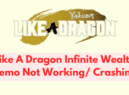 How To Fix Like A Dragon Infinite Wealth Demo Not Working Crashing
