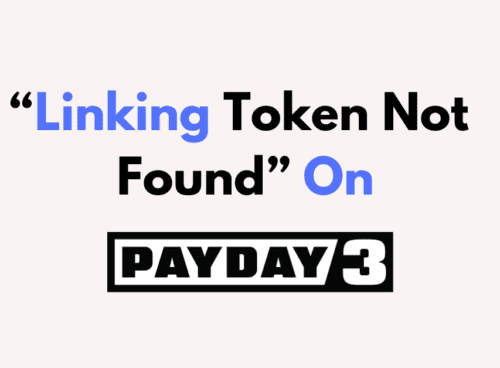 How To Fix Linking Token Not Found On PAYDAY 3 Copy