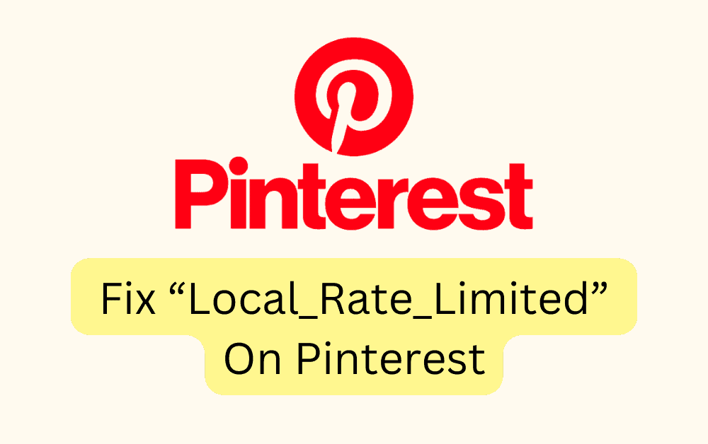 How To Fix Local Rate Limited On Pinterest