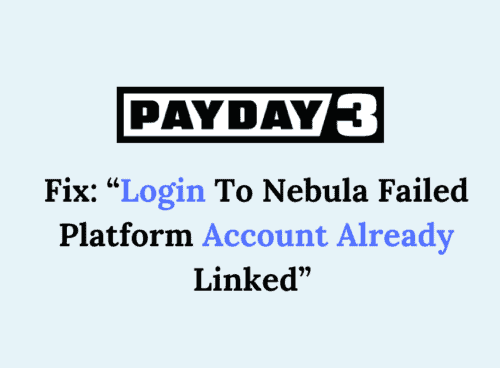 How To Fix Login To Nebula Failed Platform Account Already Linked On Payday 3