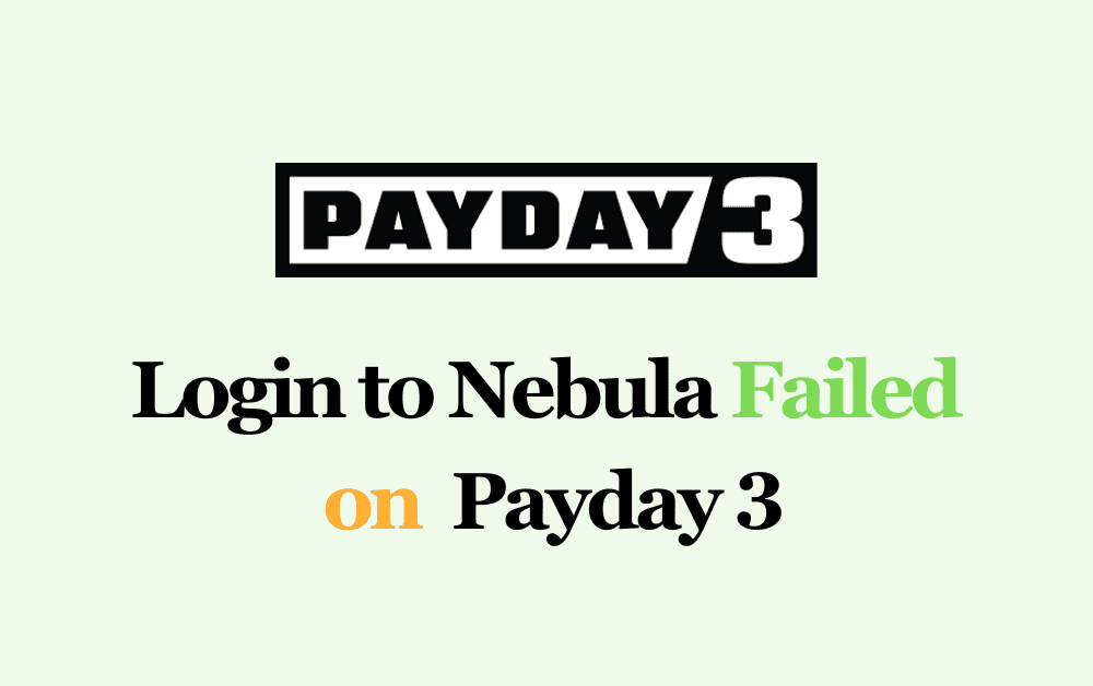 How To Fix Login to Nebula Failed on Payday 3 1