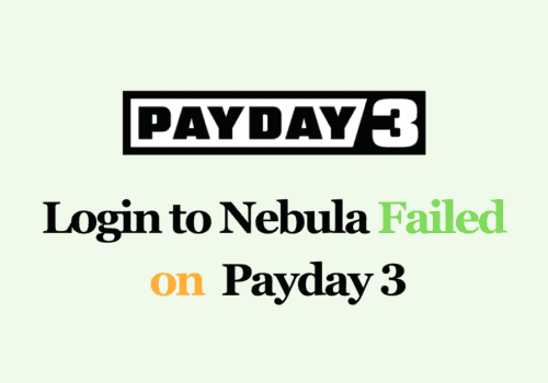 How To Fix Login to Nebula Failed on Payday 3 1