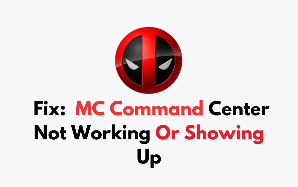 How To Fix MC Command Center Not Working Or Showing Up 1