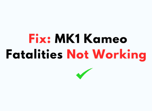 How To Fix MK1 Kameo Fatalities Not Working