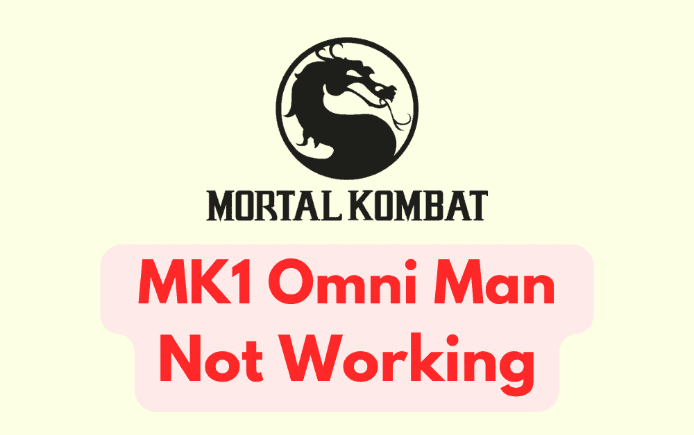How To Fix MK1 Omni Man Not Working
