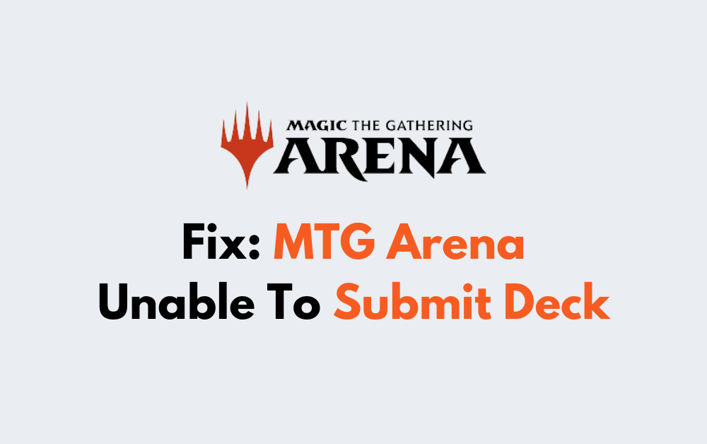 How To Fix MTG Arena Unable To Submit Deck