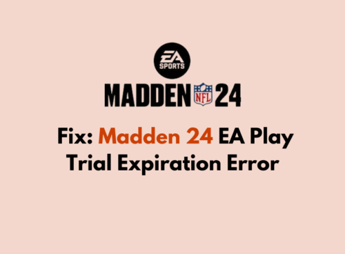 How To Fix Madden 24 EA Play Trial Expiration Error