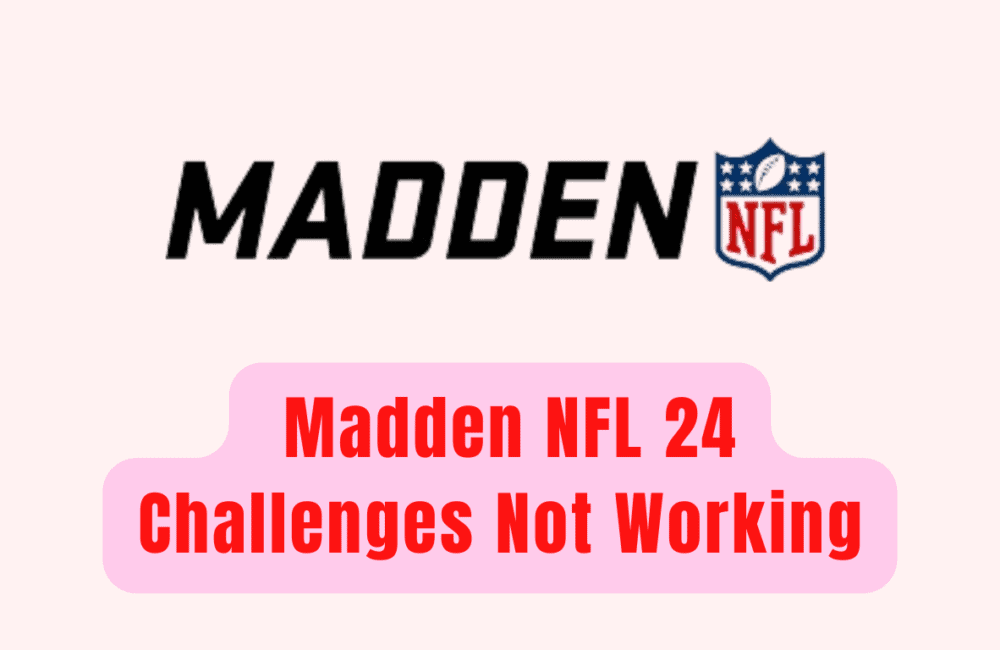 How To Fix Madden NFL 24 Challenges Not Working