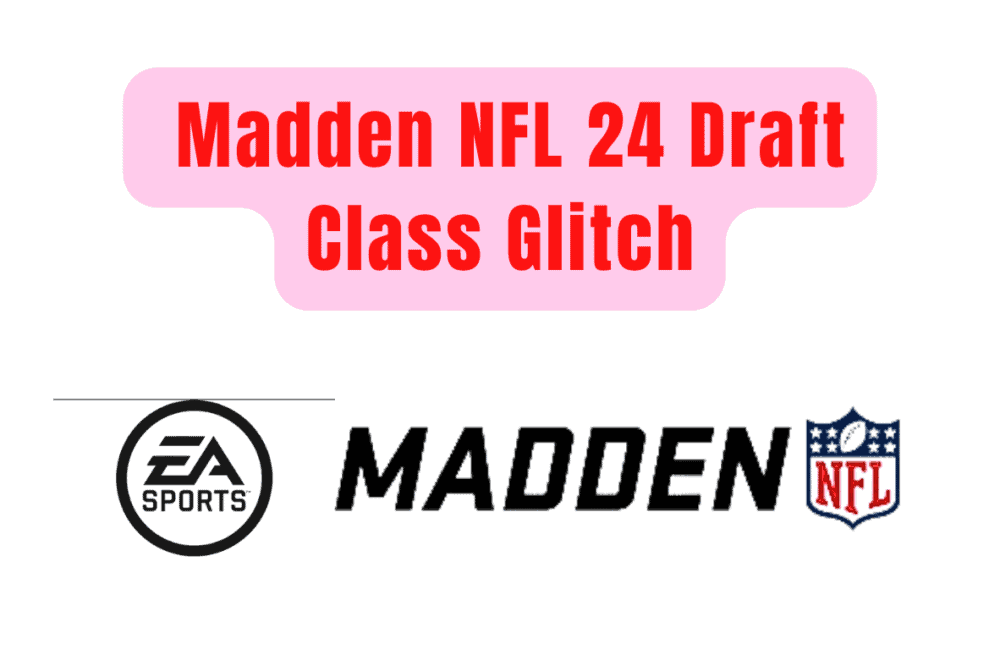How To Fix Madden NFL 24 Draft Class Glitch