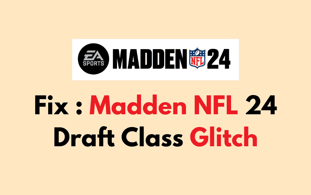 How To Fix Madden NFL 24 Draft Class Glitch 2
