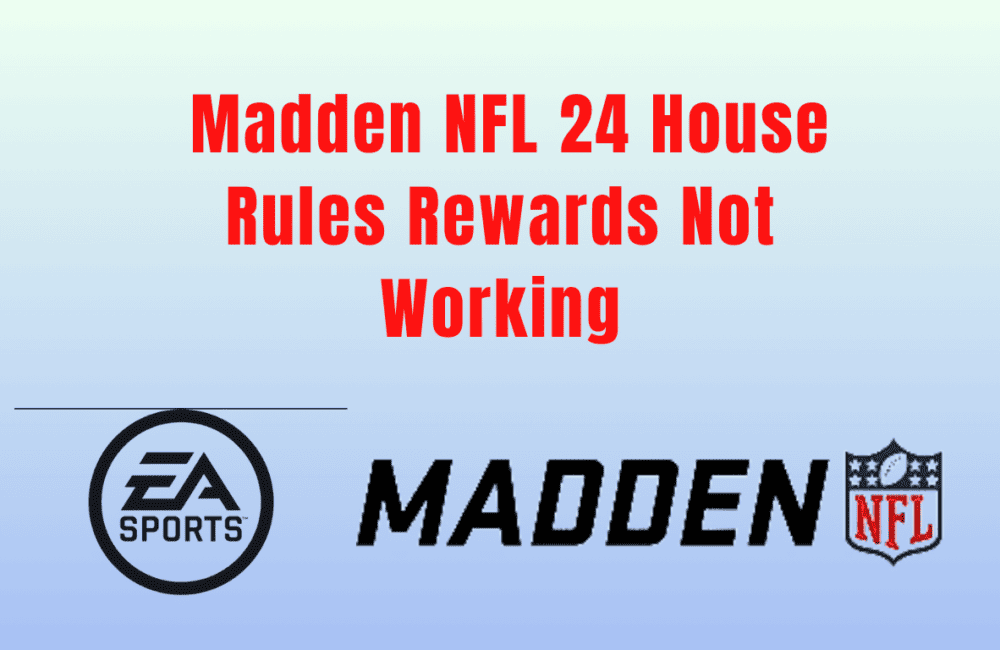 How To Fix Madden NFL 24 House Rules Rewards Not Working