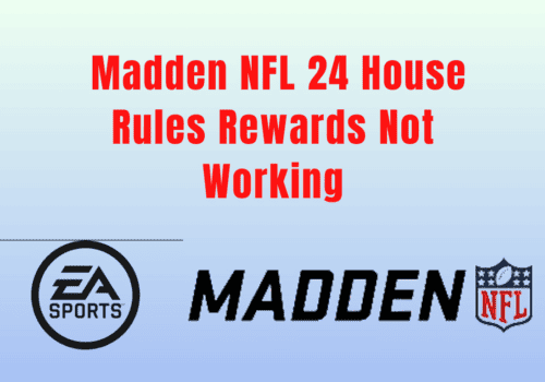 How To Fix Madden NFL 24 House Rules Rewards Not Working