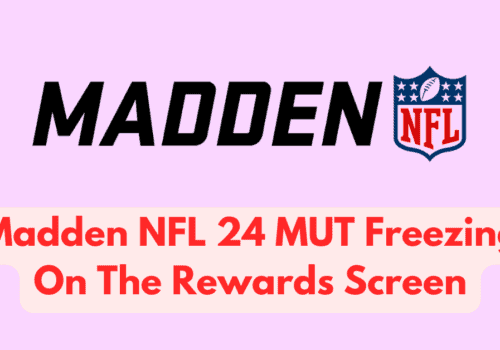 How To Fix Madden NFL 24 MUT Freezing On The Rewards Screen
