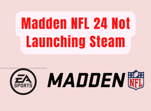 How To Fix Madden NFL 24 Not Launching Steam 3 How To Fix Madden NFL 24 Draft Class Glitch