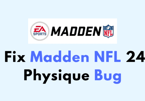 How To Fix Madden NFL 24 Physique Bug