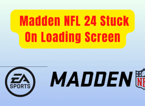 How To Fix Madden NFL 24 Stuck On Loading Screen