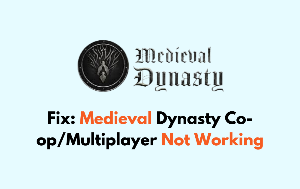 How To Fix Medieval Dynasty Co op Multiplayer Not Working