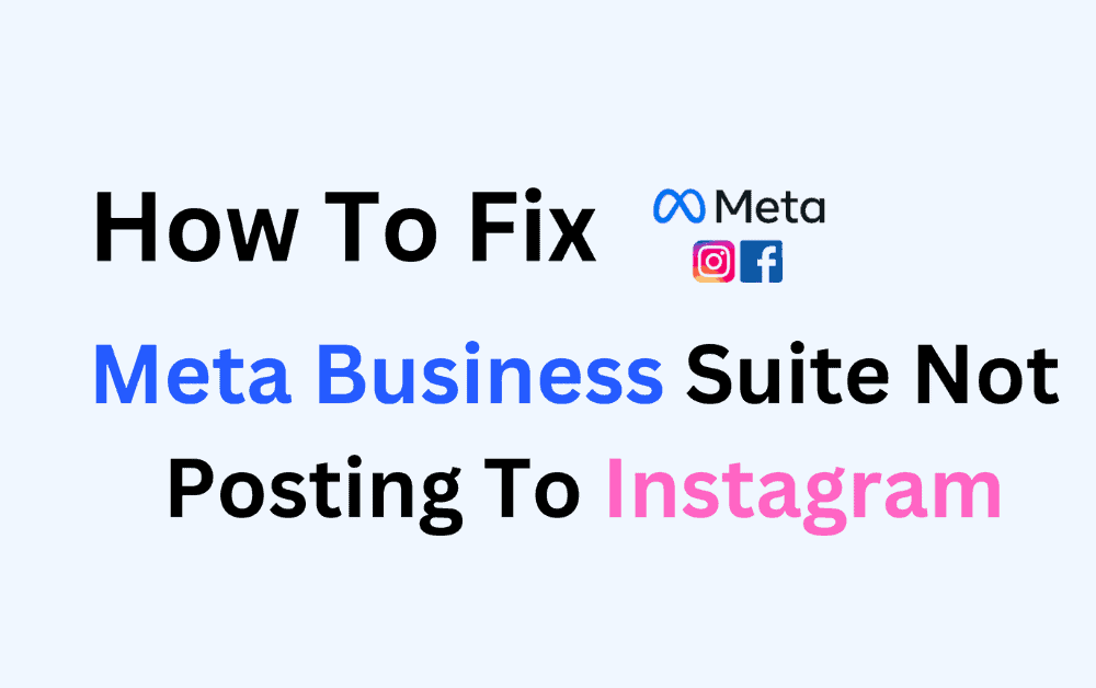 How To Fix Meta Business Suite Not Posting To Instagram 1