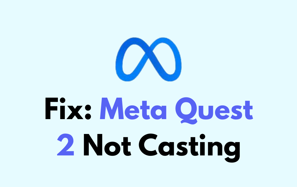 How To Fix Meta Quest 2 Not Casting