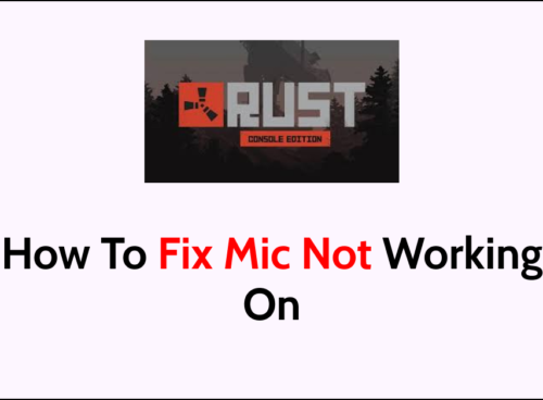 How To Fix Mic Not Working On Rust Console