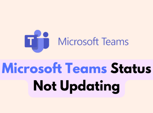 How To Fix Microsoft Teams Status Not Updating