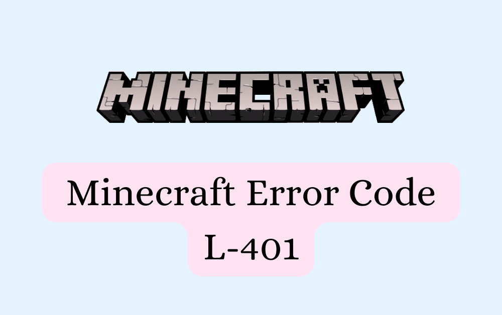 How To Fix Minecraft Error Code L 401