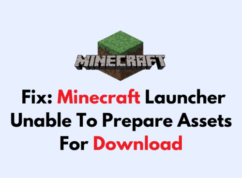 How To Fix Minecraft Launcher Unable To Prepare Assets For Download