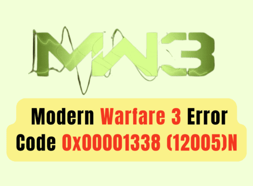 How To Fix Modern Warfare 3 Error Code 0x00001338 (12005)N