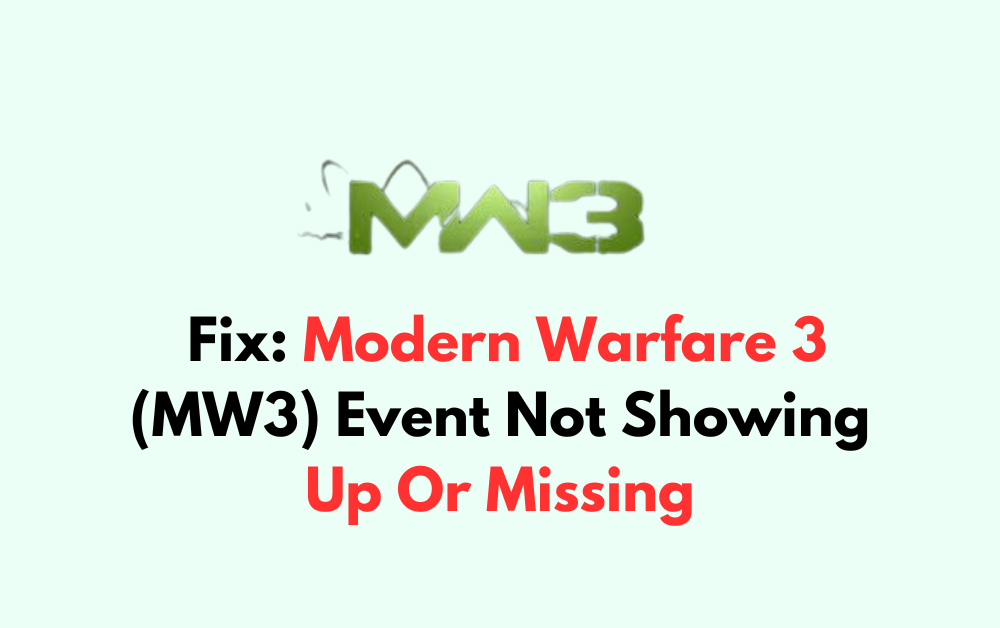 How To Fix Modern Warfare 3 MW3 Event Not Showing Up Or Missing