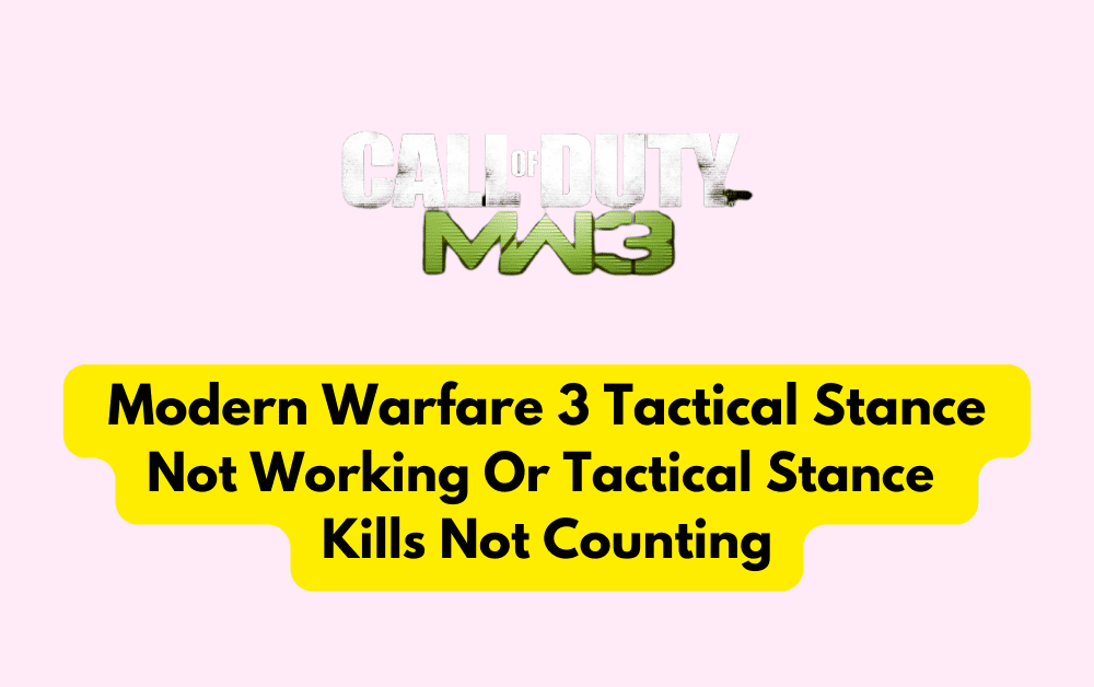 How To Fix Modern Warfare 3 (MW3) Tactical Stance Not Working Or Tactical Stance Kills Not Counting