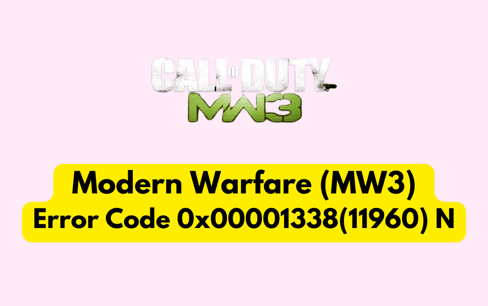 Error Code 0x00001338 in COD: Modern Warfare 2