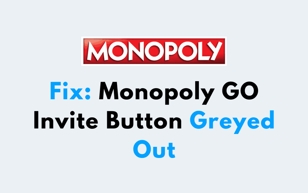 How To Fix Monopoly GO Invite Button Greyed Out 1