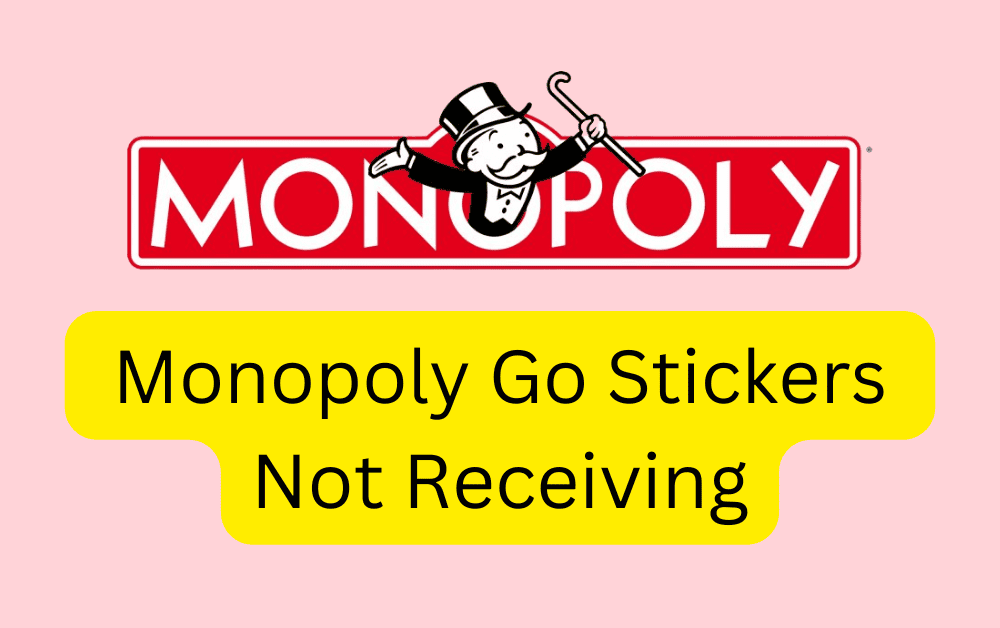 How To Fix Monopoly Go Stickers Not Receiving